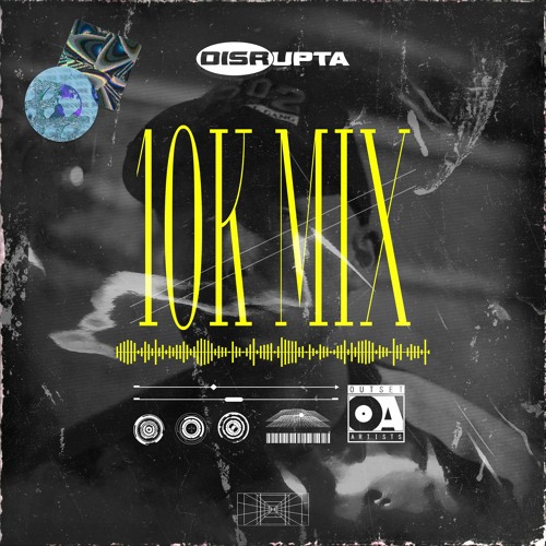 DISRUPTA - 10K FOLLOWERS MIX