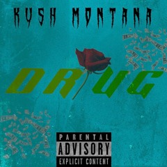 Kush Montana - Drug