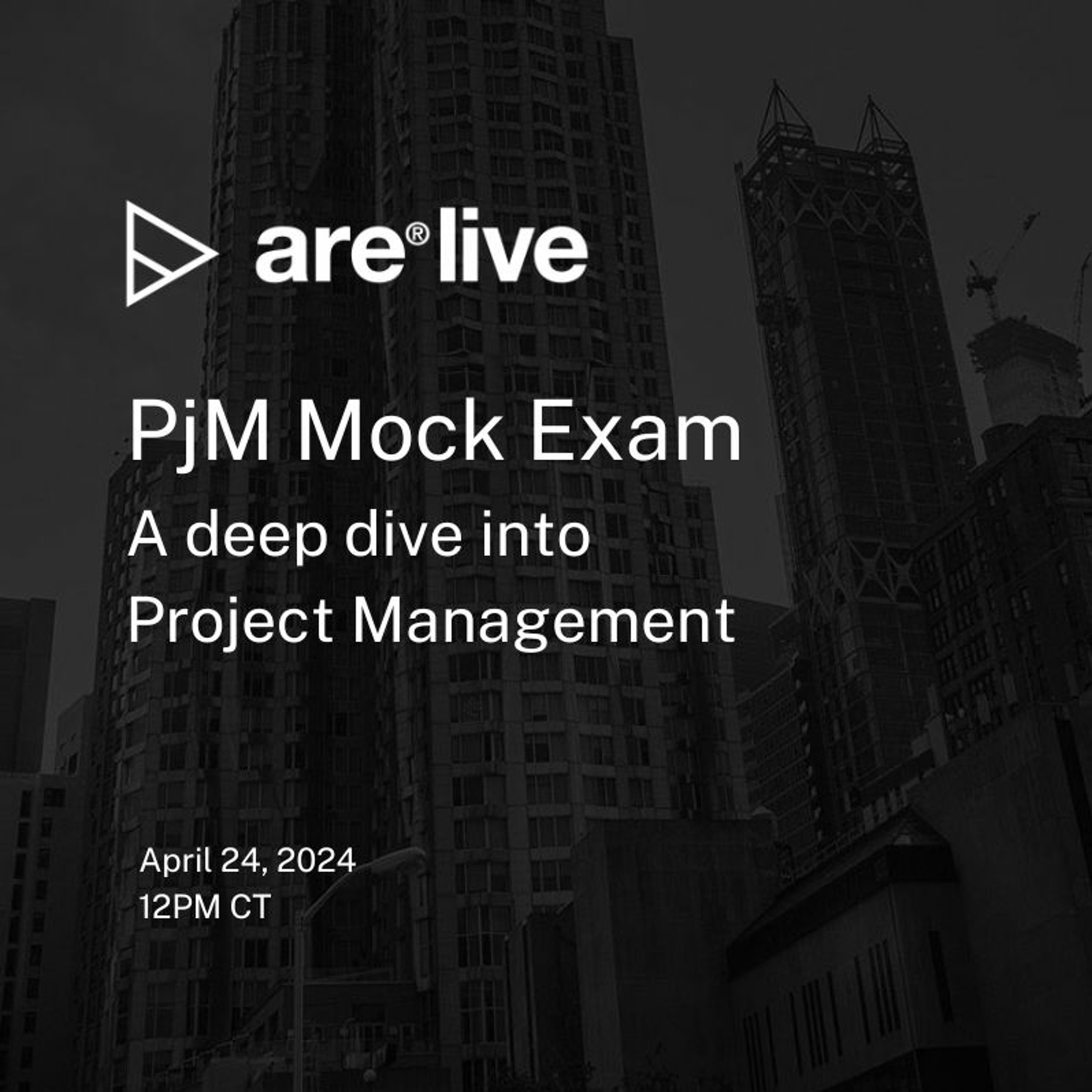 ARE Live: Project Management Mock Exam | ARE 5.0 PjM Exam 2024