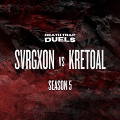 SEASON 5 ROUND 2: SVRGXON vs. Kretoal [WINNER: Kretoal]