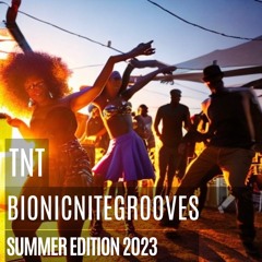 TnT Bionitegrooves  Summer Edition 2023