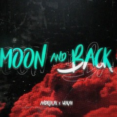 【Androlyx & wokah】-  Moon And Back