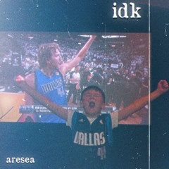 idk