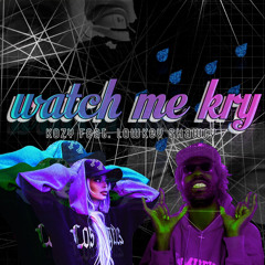 watch me kry