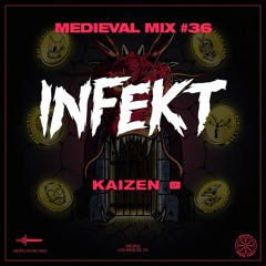 INFEKT - Medieval Mix #36 [Tracklist]