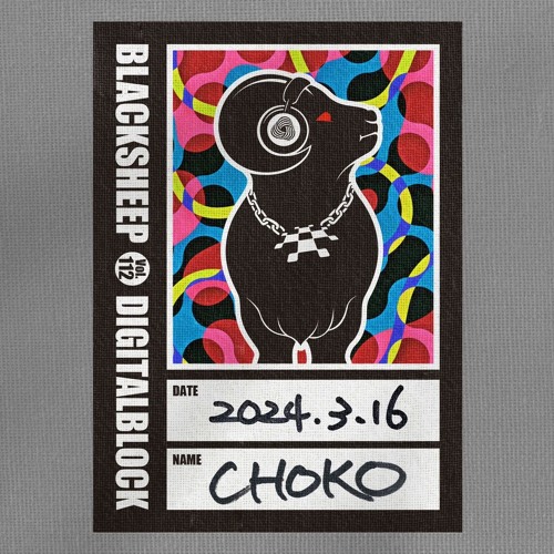 BLACKSHEEP_vol.112_feat.DIGITALBLOCK:CHOKO