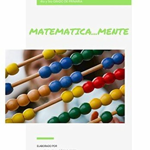 READ KINDLE 📒 MATEMATICAMENTE: Guía con actividades de matemática para 4to y 5to gra