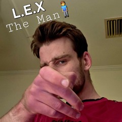 L.E.X - The Man