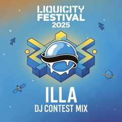ILLA - Liquicity Festival 2025 - DJ Contest