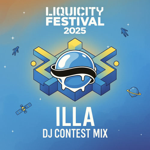 ILLA - Liquicity Festival 2025 - DJ Contest