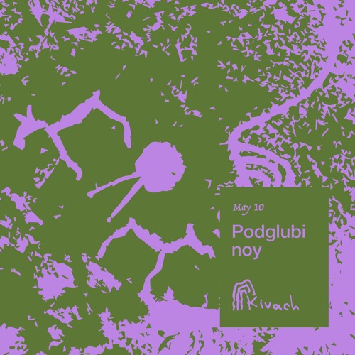 Podglubinoy | Kivach Radio | 10.05.24