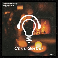 Happy Hour Vol. 31: Chris Gerber
