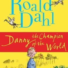Danny The Champion of The World - Part 1