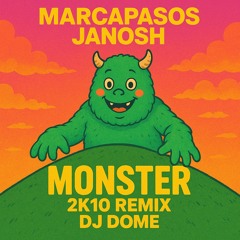 Monster 2K10 Marcapasos,Janosh (Remix DJ Dome)