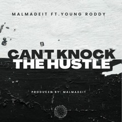MalMadeIt Ft.Young Roddy-Can't Knock The Hustle