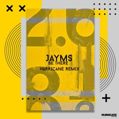 Jayms - Be There (Harricane Remix)