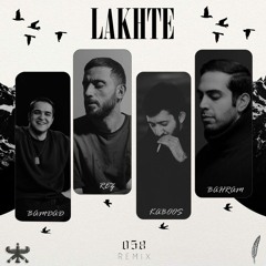 Lakhte - Bahram x Kaboos x Bamdad x Rez [058 Remix]