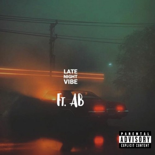 Stream Late Night Vibe (Ft. AB) by 2Br3ezy | Listen online for free on ...