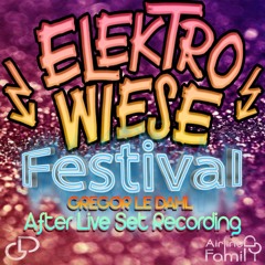 Gregor le DahL - Elektrowiese Festival (After Live Set Recording)