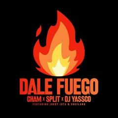 Dale Fuego  ft. Jota - Cheflano - Split - Yassco