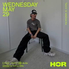 WEDNESDAY MAY 29 / HÖR - ADRIÁN MILLS
