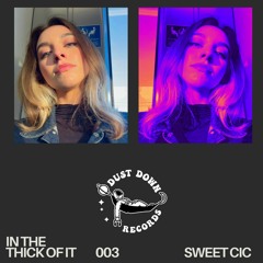 in the thick of it 003 - Sweet Cic