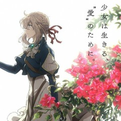 Violet Evergarden - the voice in my heart OST