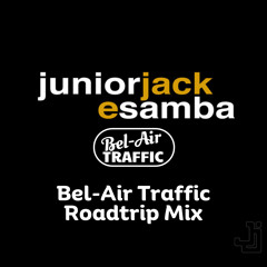 FREE DOWNLOAD -Junior Jack - E Samba (Bel - Air Traffic Roadtrip Mix) (Promo ONLY)