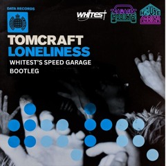 Tomcraft - Loneliness (Whitest's Speed Garage Bootleg) FREE DL