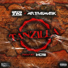 Tanzilla Tanz & Mr Traumatik ft Incitednb