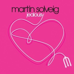 Martin Solveig - Jealousy (CREMS REMIX)