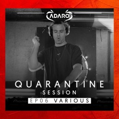 Adaro - Livesets [Quarantine special] E06