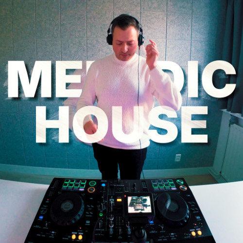 Melodic House x Deep Rhythms / Uplifting Melodies | Progressive Vibes 2025