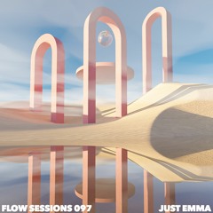 Flow Sessions 097 - Just Emma