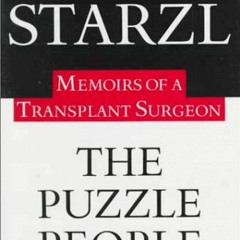 free EBOOK 📙 The Puzzle People: Memoirs Of A Transplant Surgeon by  Thomas Starzl KI