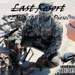 Last Resort Remix (ft. Fox Mask Diesel)