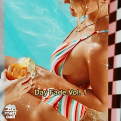 Day Fade Vol. 1 - DJ Matt Cali