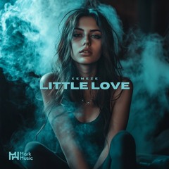 XENEZE - Little Love