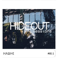 Hideout Sessions #011 // Deep & Tech House Mix
