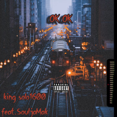 OK OK (feat.SouljaMak)