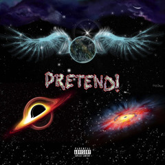 pretend! ft Lxstboydrezzo