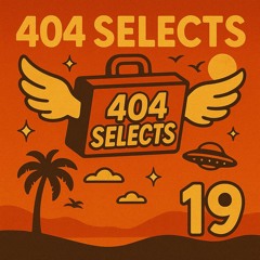 404 Selects #19