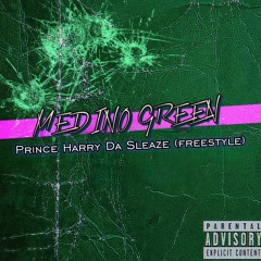 Prince Harry Da Sleaze (Freestyle)