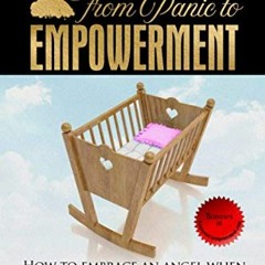 Read KINDLE 📪 From Panic to Empowerment: How to embrace an angel when you expected a