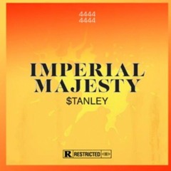 $tanley - Imperial Majesty (Prod. La$t)