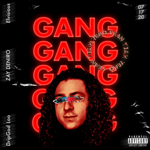 GANG by DripGod Loo, Zay Deniro & Elvisious (Wild Bill)