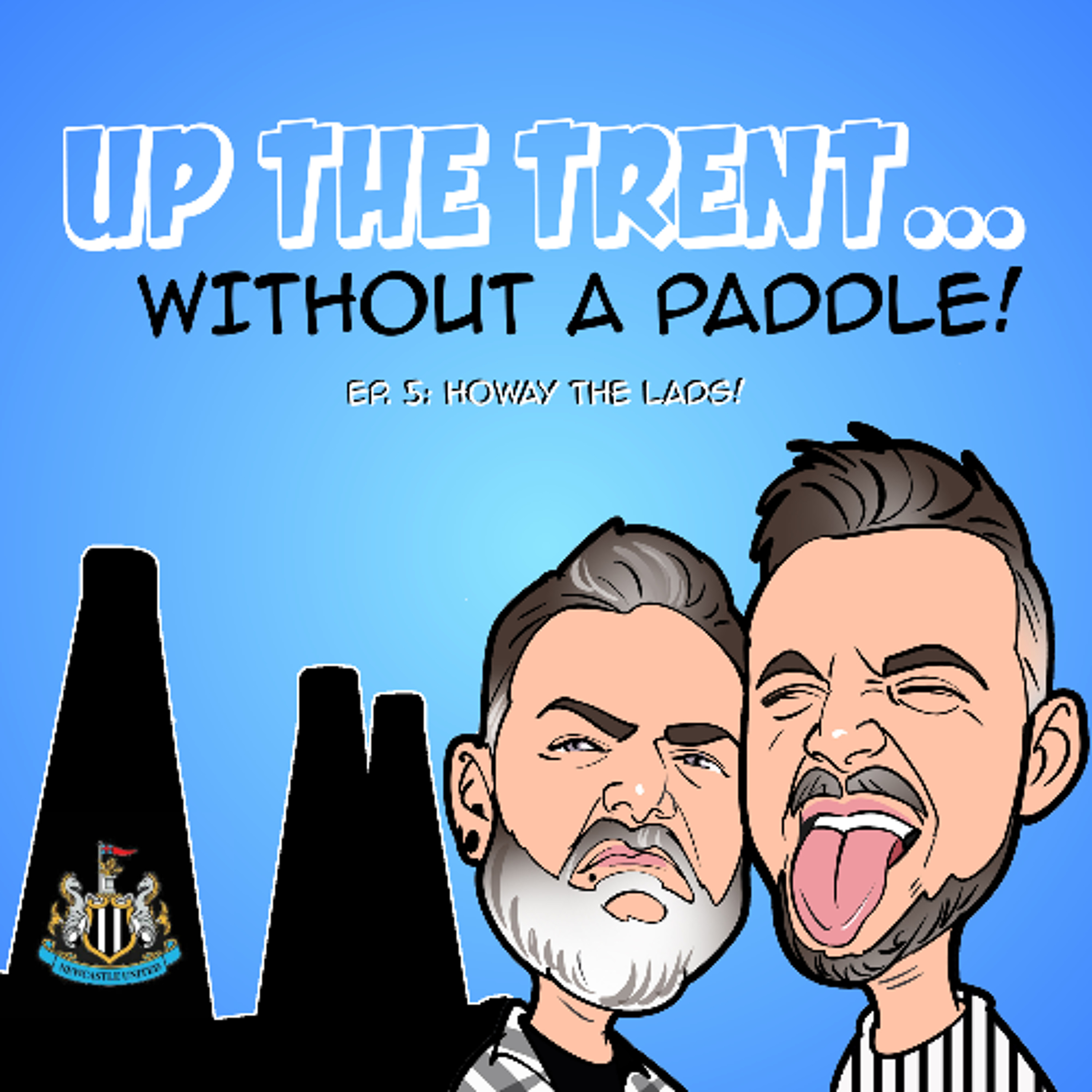 Episode 05 - Howay The Lads! episode artwork