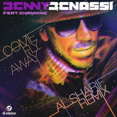 Benny Benassi feat. Channing - Come Fly Away [Al Sharif Remix]
