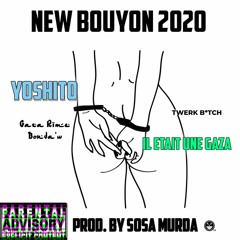 [REMIX BOUYON] Yoshito - Il était une Gaza - 2020 [Prod. By Sosa Murda]