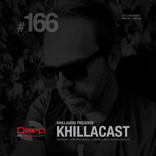 KhillaCast #166 16 July 2021 - Deepinradio.com